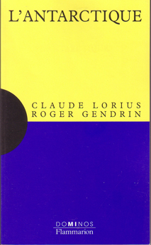 L'Antarctique / Claude Lorius, Roger Gendrin